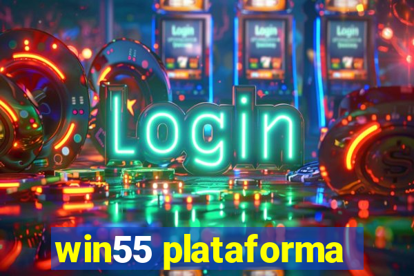 win55 plataforma